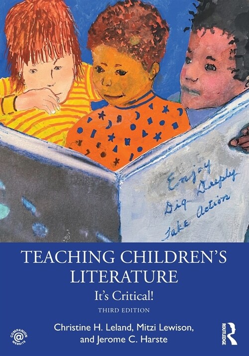 Teaching Childrens Literature : Its Critical! (Paperback, 3 ed)