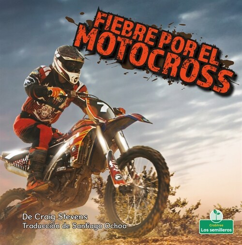 Fiebre Por El Motocross (Dirt Bike Mania) (Library Binding)