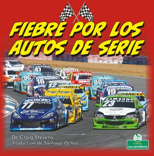 Fiebre Por Los Autos de Serie (Stock Car Mania) (Library Binding)