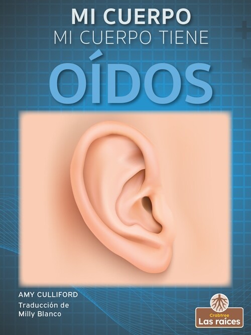 Mi Cuerpo Tiene O?os (My Body Has Ears) (Paperback)