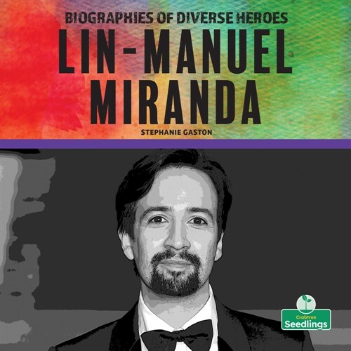 Lin-Manuel Miranda (Library Binding)