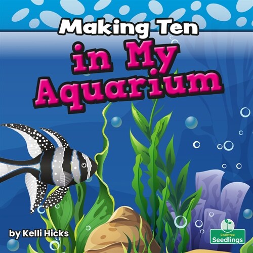Making Ten in My Aquarium (Library Binding)