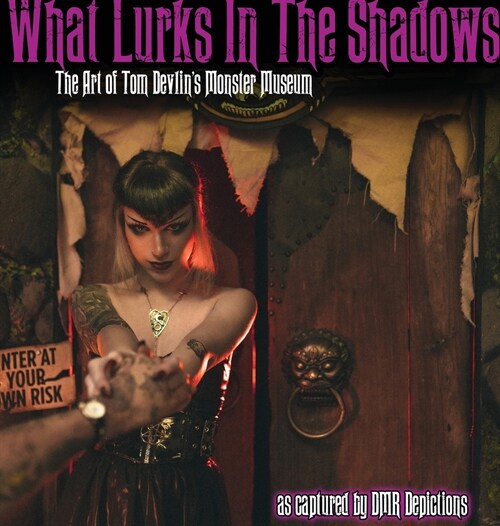 What Lurks in the Shadows: The Art of Tom Devlins Monster Museum (Hardcover)