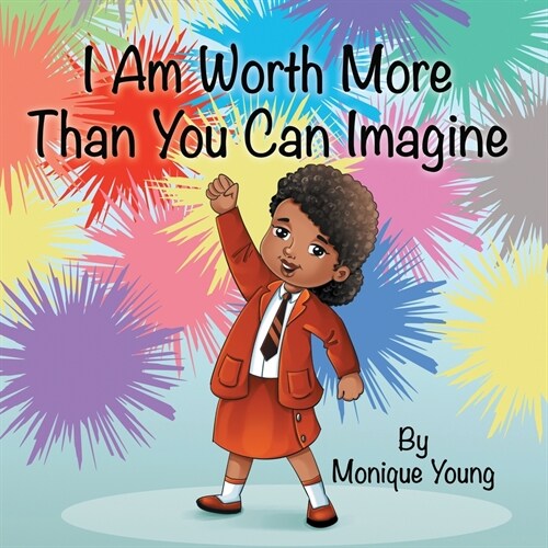 I Am Worth More Than You Can Imagine (Paperback)