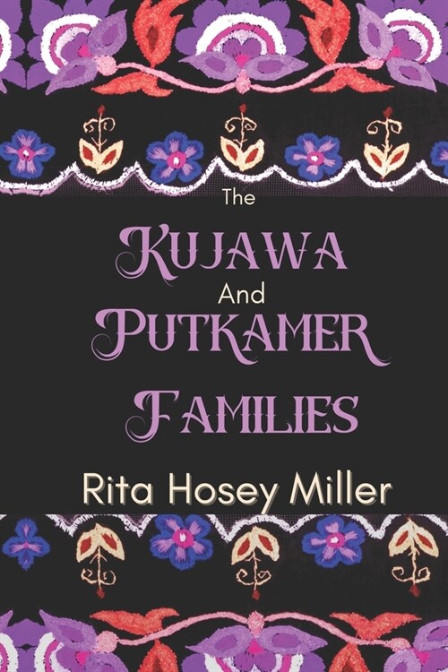 The Kujawa and Putkamer Families (Paperback)