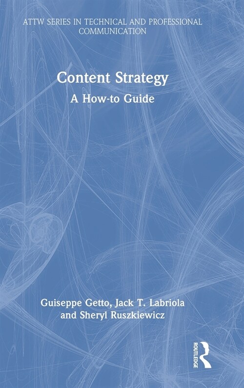 Content Strategy : A How-To Guide (Hardcover)