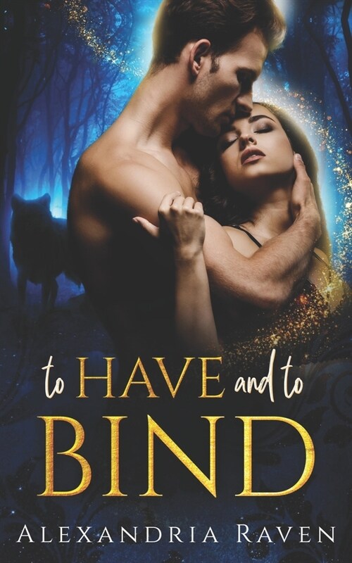 To Have and to Bind: A Paranormal Fairy Tale Retelling (Paperback)