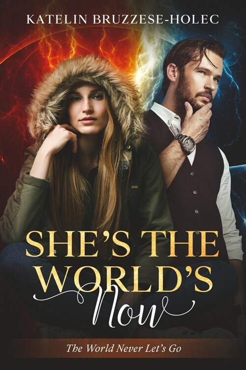 Shes The Worlds Now.: The World Never Lets Go. (Paperback)