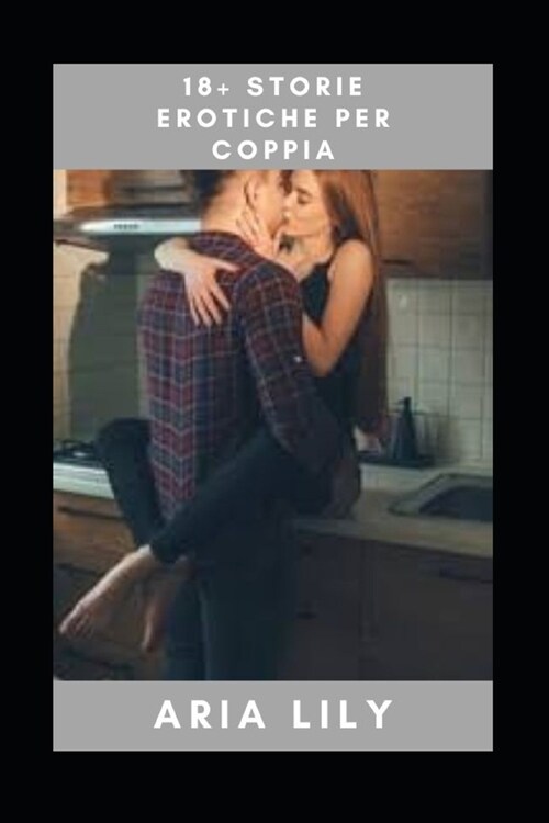 18+ storie erotiche per coppia (Paperback)