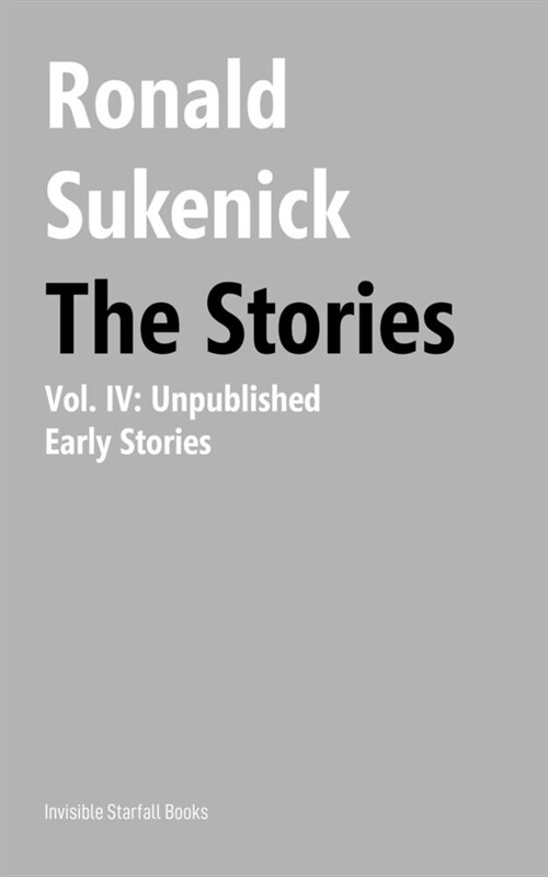 The Stories, Volume IV: Unpublished Early Stories (Paperback)