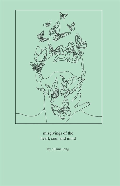 misgivings of the heart, soul and mind (Paperback)