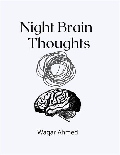 Night Brain Thoughts: Poetry About Night Thoughts And Feelings - Poems (Paperback)