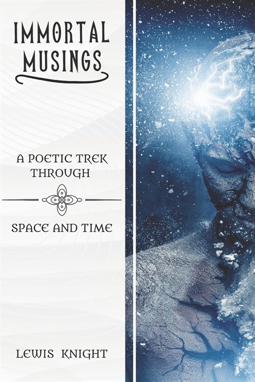 Immortal Musings: A Poetic Trek Through Space and Time (Paperback)