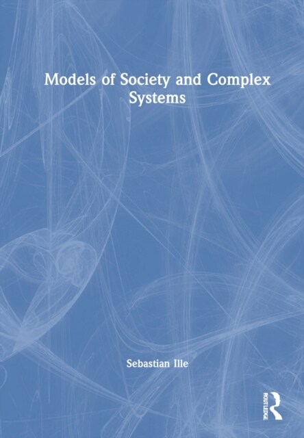 Models of Society and Complex Systems (Hardcover)