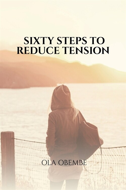 Sixty Steps to Reduce Tension (Paperback)