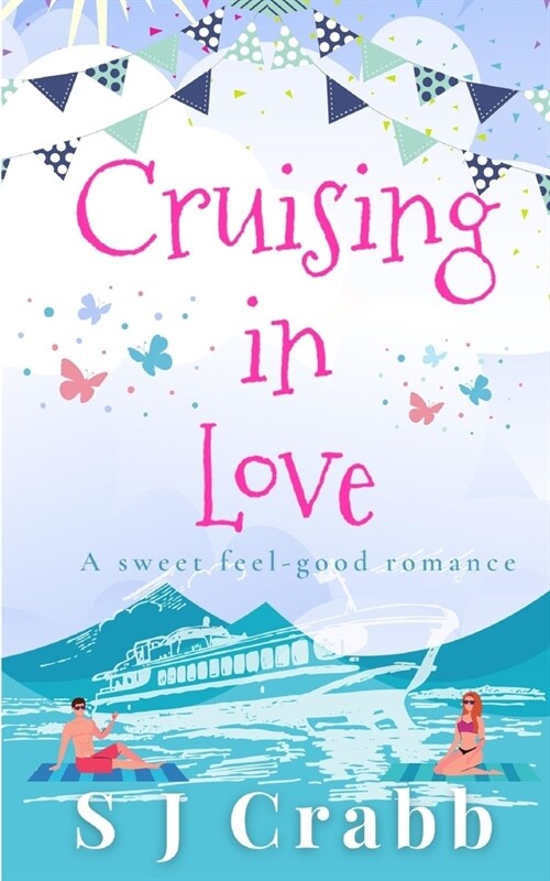 Cruising in Love: A sweet feel-good romance (Paperback)