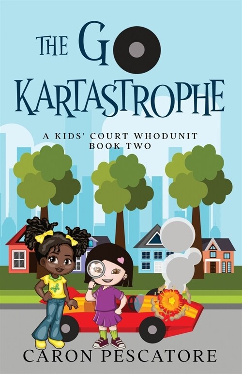 The Go-KartAstrophe: A Childrens Courtroom Mystery (Paperback, 2)