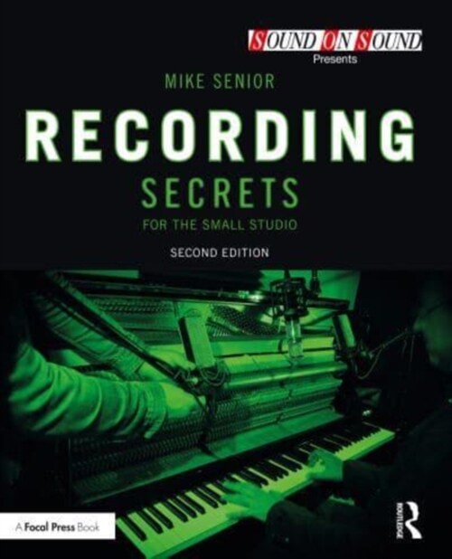 Recording Secrets for the Small Studio (Paperback, 2 ed)
