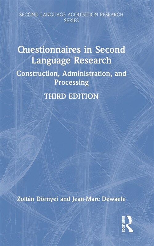 Questionnaires in Second Language Research : Construction, Administration, and Processing (Hardcover, 3 ed)