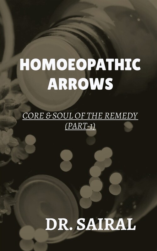 Homoeopathic Arrows (Paperback)