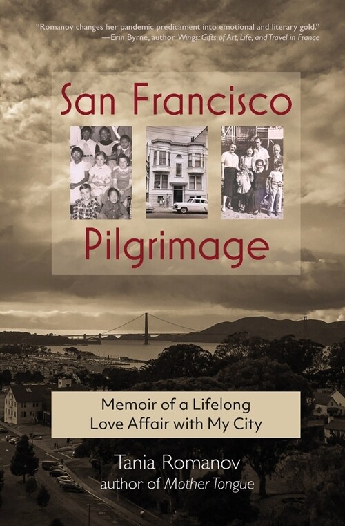 San Francisco Pilgrimage: Memoir of a Lifelong Love Affair with My City: My (Paperback)