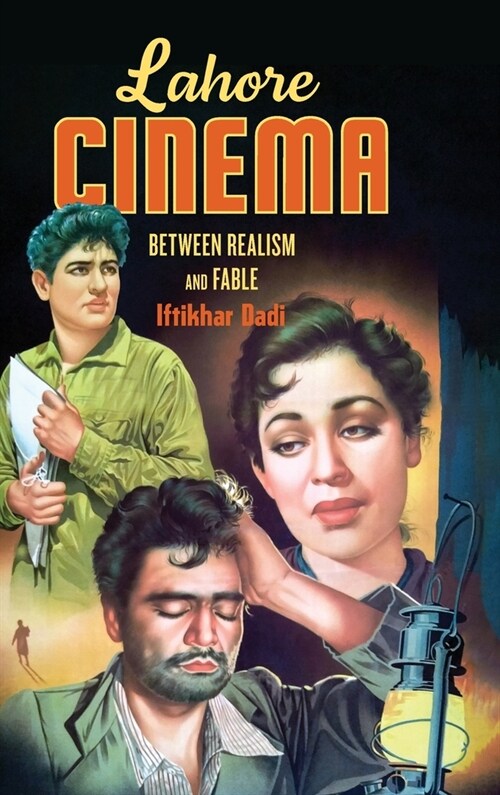 Lahore Cinema: Between Realism and Fable (Hardcover)