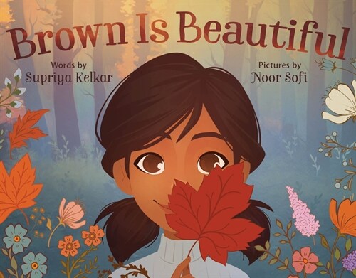 Brown Is Beautiful: A Poem of Self-Love (Hardcover)