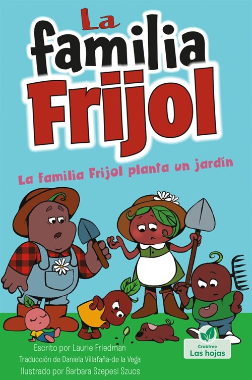 La Familia Frijol Planta Un Jard? (the Beans Plant a Garden) (Paperback)