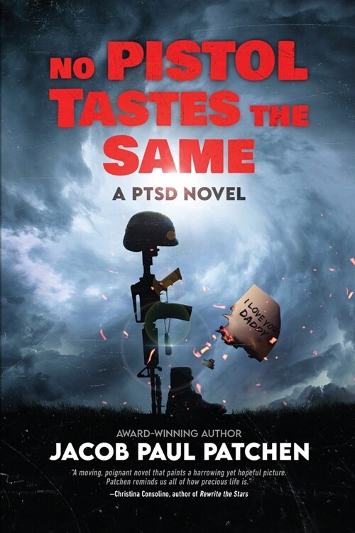 No Pistol Tastes the Same: A PTSD Novel (Paperback)