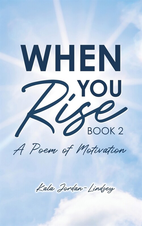 When You Rise: A Poem of Motivation (Hardcover)