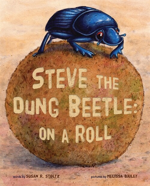 Steve the Dung Beetle on a Roll (Hardcover)