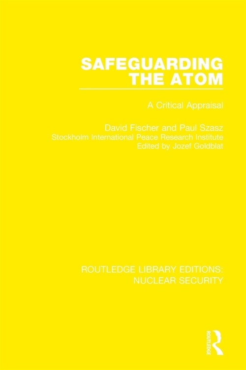 Safeguarding the Atom : A Critical Appraisal (Paperback)