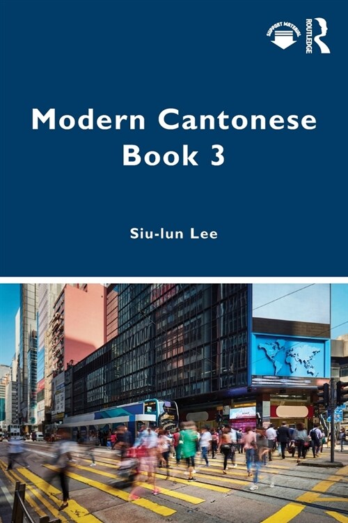 Modern Cantonese Book 3 : A textbook for global learners (Paperback)