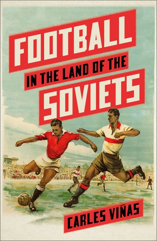 Football in the Land of the Soviets (Paperback)