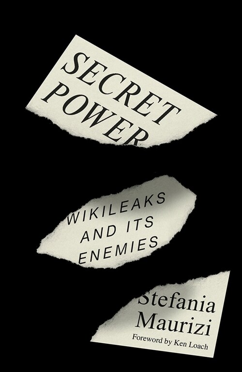 Secret Power : WikiLeaks and Its Enemies (Paperback)