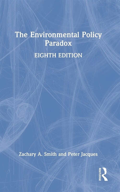 The Environmental Policy Paradox (Hardcover, 8 ed)