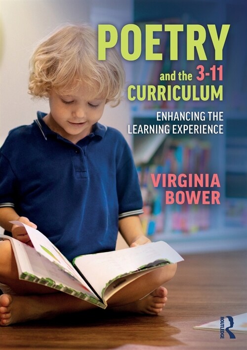 Poetry and the 3-11 Curriculum : Enhancing the Learning Experience (Paperback)