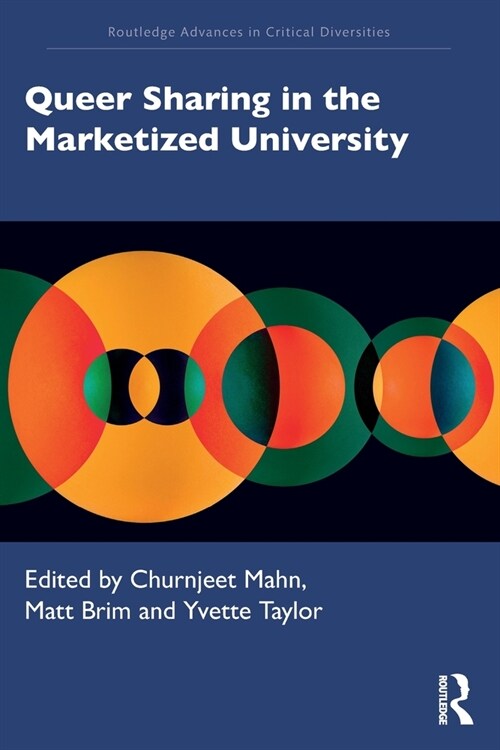 Queer Sharing in the Marketized University (Paperback, 1)