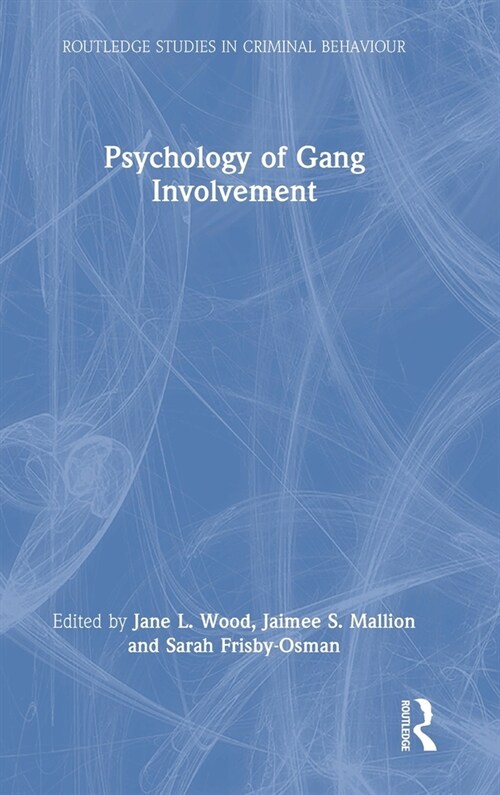Psychology of Gang Involvement (Hardcover, 1)