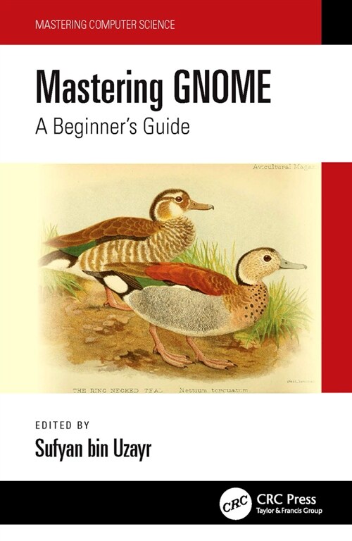 Mastering GNOME : A Beginners Guide (Hardcover)