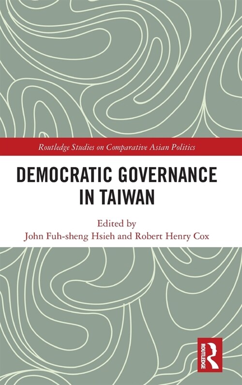 Democratic Governance in Taiwan (Hardcover, 1)