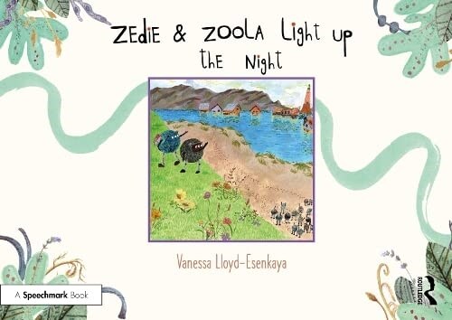 Zedie and Zoola Light Up the Night: A Storybook to Help Children Learn About Communication Differences (Paperback, 1)