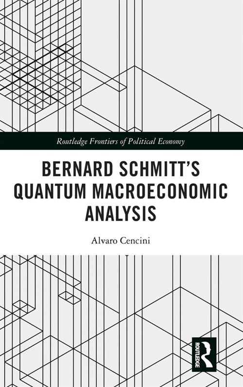 Bernard Schmitt’s Quantum Macroeconomic Analysis (Hardcover)