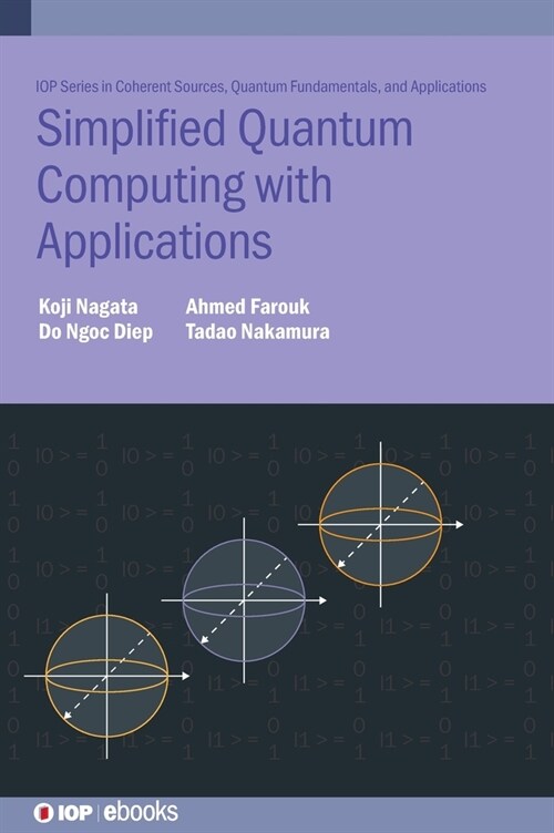 Simplified Quantum Computing with Applications (Hardcover)