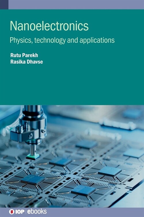 Nanoelectronics : Physics, technology and applications (Hardcover)