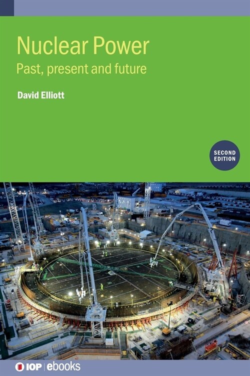 Nuclear Power (Second Edition) : Past, present and future (Hardcover)