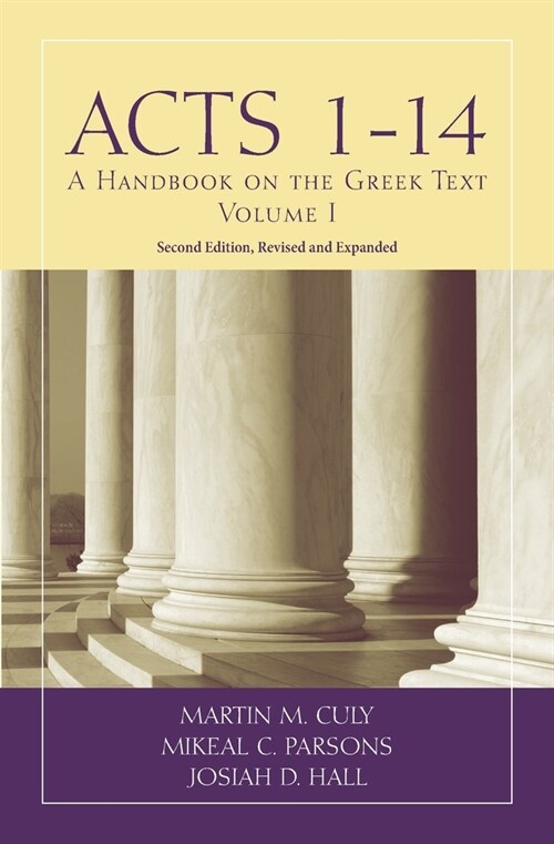 Acts 1-14: A Handbook on the Greek Text (Paperback, 2, Second Edition)