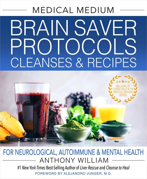 Medical Medium Brain Saver Protocols, Cleanses & Recipes: For Neurological, Autoimmune & Mental Health (Hardcover)