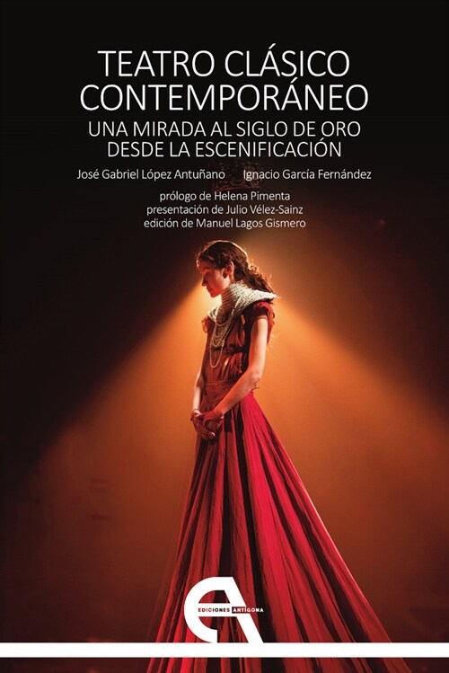 TEATRO CLASICO CONTEMPORANEO. UNA MIRADA AL SIGLO DE ORO DES (Book)