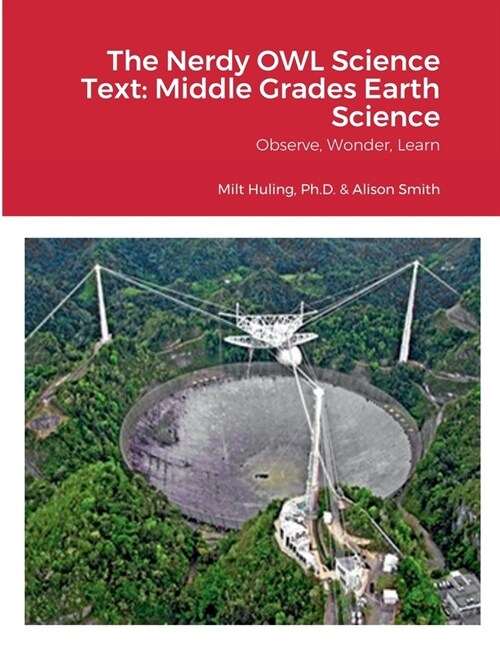 The Nerdy OWL Science Text: Middle Grades Earth Science: Observe, Wonder, Learn (Paperback)